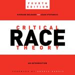 Critical Race Theory, Fourth Edition