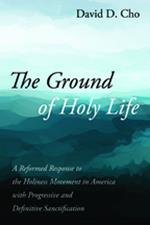 The Ground of Holy Life