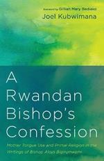 A Rwandan Bishop's Confession