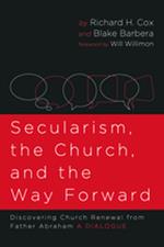 Secularism, the Church, and the Way Forward