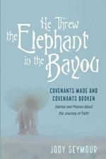 He Threw the Elephant in the Bayou