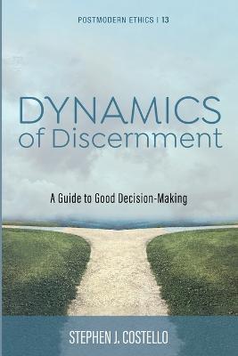 Dynamics of Discernment - Stephen J Costello - cover