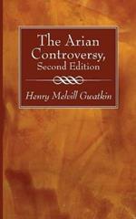 The Arian Controversy, Second Edition