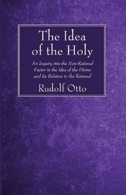 The Idea of the Holy - Rudolf Otto - cover