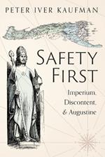 Safety First: Imperium, Discontent, and Augustine