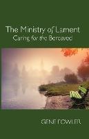 The Ministry of Lament - Gene Fowler - cover