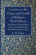 Lectures on the Origin and Growth of Religion, Third Edition