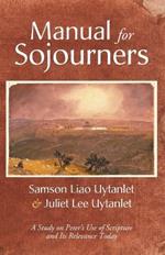 Manual for Sojourners: A Study on Peter's Use of Scripture and Its Relevance Today