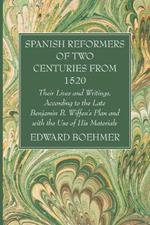 Spanish Reformers of Two Centuries from 1520, Third Volume