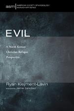 Evil: A North Korean Christian Refugee Perspective