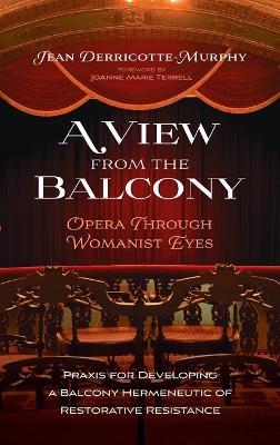 A View from the Balcony-Opera through Womanist Eyes - Jean Derricotte-Murphy - cover