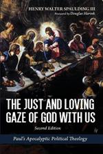 The Just and Loving Gaze of God with Us, Second Edition: Paul's Apocalyptic Political Theology