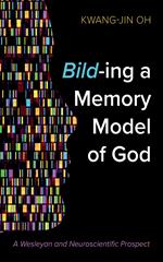 Bild-ing a Memory Model of God