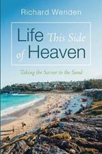 Life This Side of Heaven: Taking the Savior to the Sand