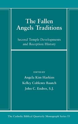 The Fallen Angels Traditions - Angela Kim Harkins,Kelley Coblentz Bautch,John C Sj Endres - cover