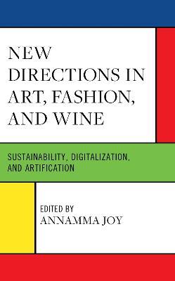 New Directions in Art, Fashion, and Wine: Sustainability, Digitalization, and Artification - cover