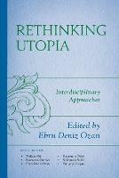 Rethinking Utopia: Interdisciplinary Approaches