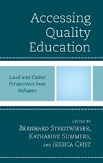 Accessing Quality Education: Local and Global Perspectives from Refugees