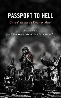Passport to Hell: Critical Studies on Peruvian Metal - cover
