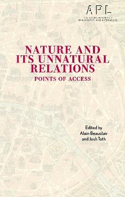 Nature and Its Unnatural Relations: Points of Access - cover