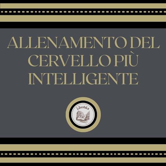 Allenamento del cervello più intelligente