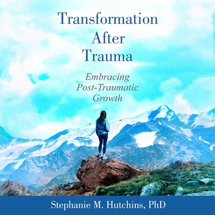 Transformation After Trauma