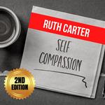 Self-Compassion (2nd Edition)