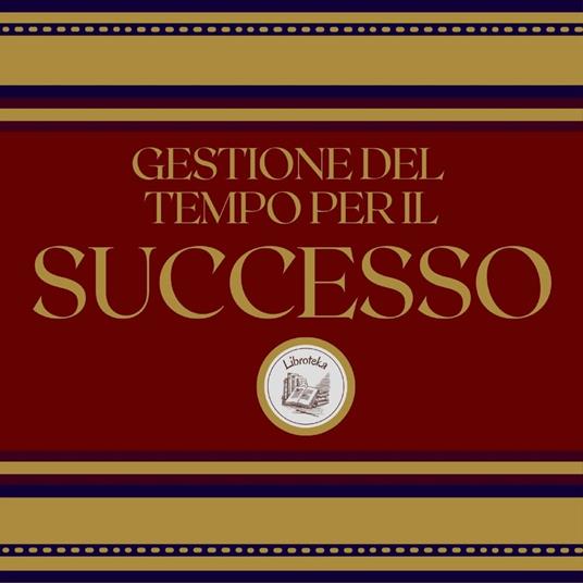 Gestione del tempo per il successo