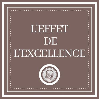 L'effet De L'excellence