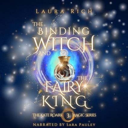 Binding Witch and the Fairy King, The