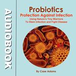 Probiotics - Protection Against Infection