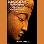 Buddha's life and few important stories