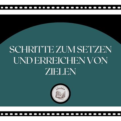 Schritte Zum Setzen Und Erreichen Von Zielen