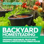 Backyard Homesteading