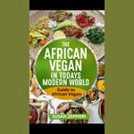 African Vegan in Today’s Modern World, The
