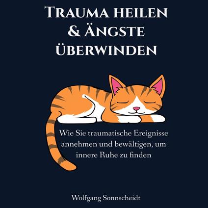 Trauma heilen & Ängste überwinden