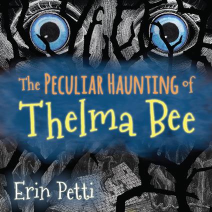 Peculiar Haunting of Thelma Bee, The