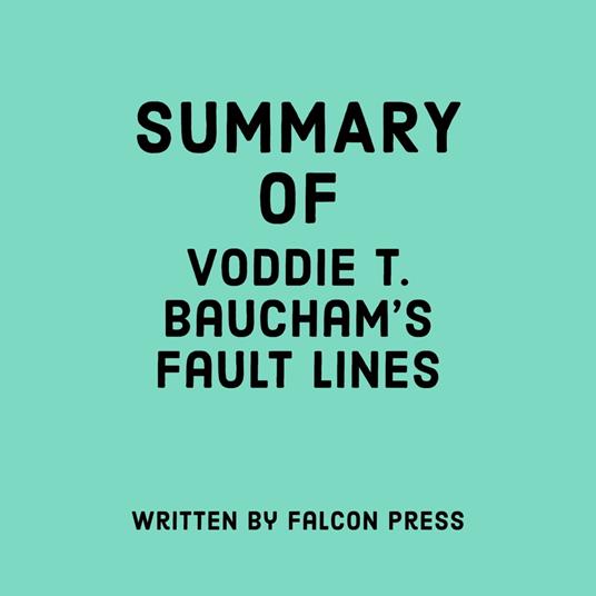 Summary of Voddie T. Baucham's Fault Lines