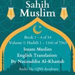 Sahih Muslim English Audio Book 1-4 (Vol 1) Hadith 1-1160 of 7563