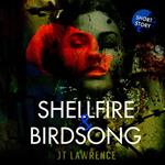 Shellfire & Birdsong