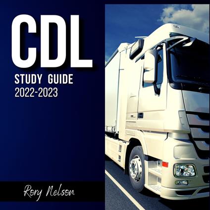 CDL Study Guide 2022-2023