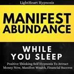 Manifest Abundance While You Sleep