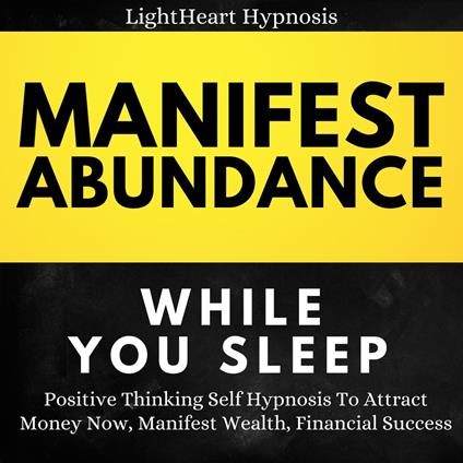 Manifest Abundance While You Sleep