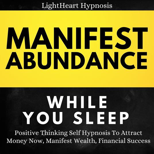 Manifest Abundance While You Sleep