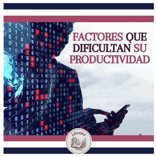 Factores Que Dificultan Su Productividad