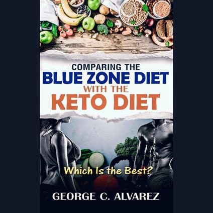 Comparing the Blue Zone Diet With the Keto Diet