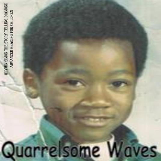 Quarrelsome Waves