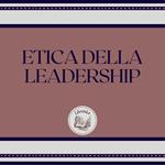 ETICA DELLA LEADERSHIP