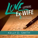 Love Letters from an Ex-Wife