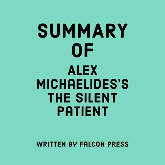 Summary of Alex Michaelides's The Silent Patient